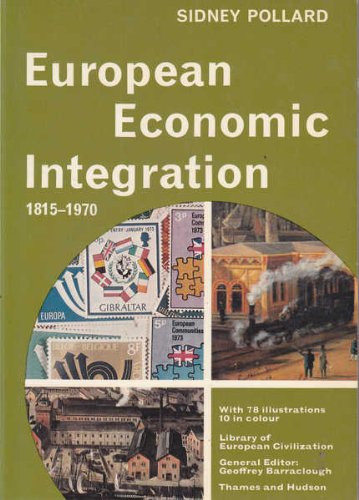 Beispielbild fr European Economic Integration, 1815-1970 zum Verkauf von Anybook.com