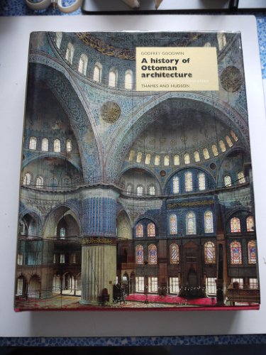 Stock image for A HISTORY OF OTTOMAN ARCHITECTURE for sale by Don Kelly Books