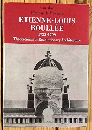 9780500340592: Etienne-Louis Boullee (1728-1799): Theoretician of Revolutionary Architecture