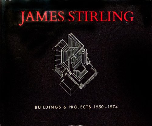 

James Stirling Buildings & Projects 1950- 1974