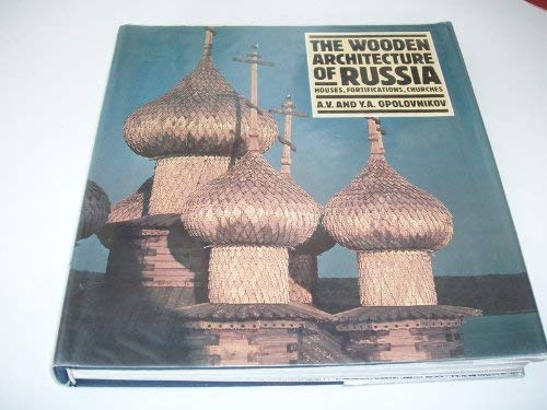 Imagen de archivo de The wooden architecture of Russia / Houses, fortifications, churches a la venta por Louis Tinner Bookshop