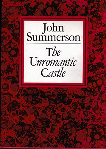 Stock image for The Unromantic Castle : And Other Essays for sale by Better World Books