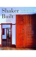 Beispielbild fr Shaker Built: The Form and Function of Shaker Architecture zum Verkauf von Brit Books