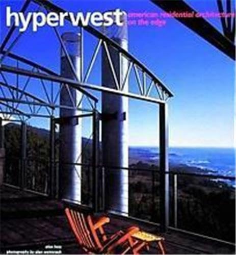 Stock image for Hyperwest: American Residential Architecture on the Edge for sale by AwesomeBooks
