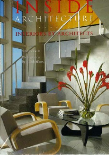Imagen de archivo de Inside Architecture: Interiors by Architects a la venta por GridFreed