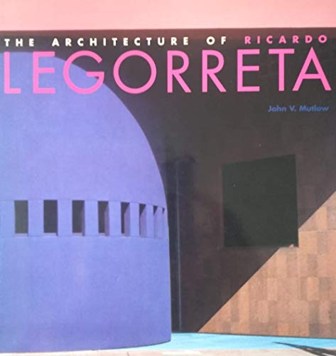 Imagen de archivo de The architecture of Ricardo Legorreta a la venta por Books From California