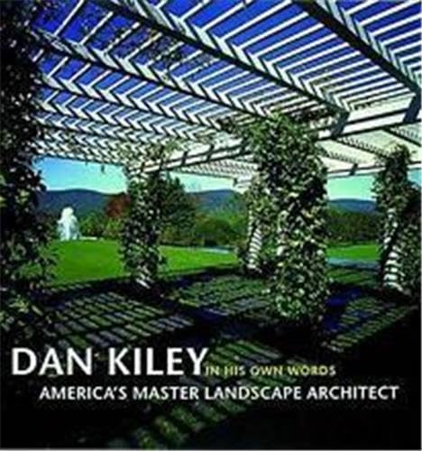 Beispielbild fr Dan Kiley In His Own Words: America's Master Landscape Architect zum Verkauf von Holt Art Books