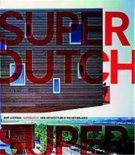 9780500341780: SuperDutch: New Architecture in the Netherlands