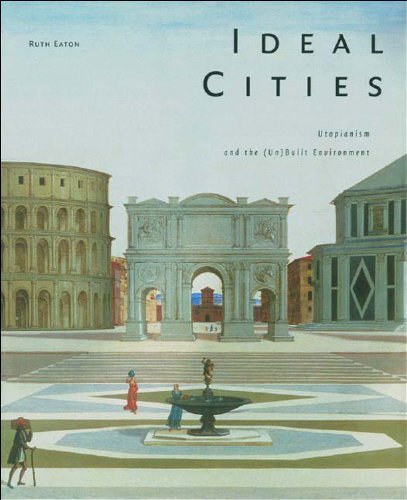 Beispielbild fr Ideal Cities: Utopianism and the (Un)Built Environment zum Verkauf von HPB Inc.