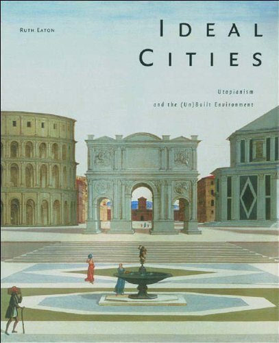 9780500341865: Ideal Cities: Utopianism and the (Un)Built Environment