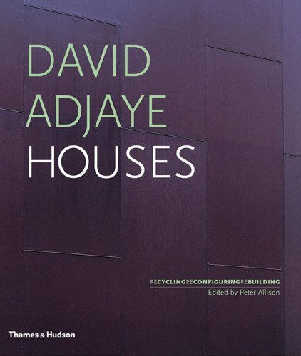 9780500342053: David Adjaye: Houses; Recycling, Reconfiguring, Rebuilding