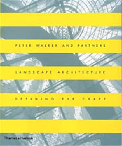 Imagen de archivo de Peter Walker and Partners : Landscape Architecture Defining the Craft a la venta por Better World Books Ltd