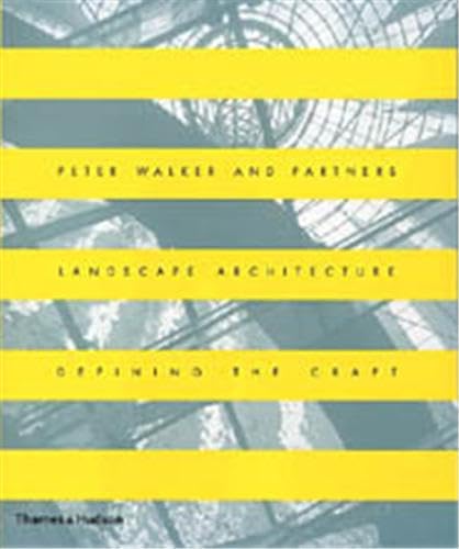 Peter Walker and Partners : Landscape Architecture Defining the Craft