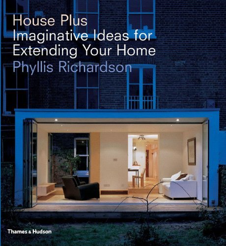 Stock image for House Plus: Imaginative Ideas for Extending Your Home for sale by WorldofBooks