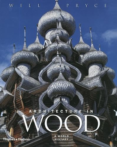 9780500342138: Architecture in Wood: A World History