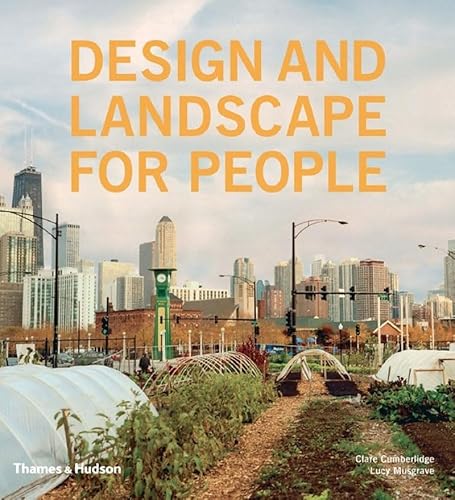 Design and Landscape for People - Lucy Musgrave Clare Cumberlidge