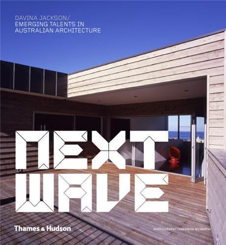 Stock image for Next Wave: Emerging Talents in Australia Architecture for sale by Midtown Scholar Bookstore