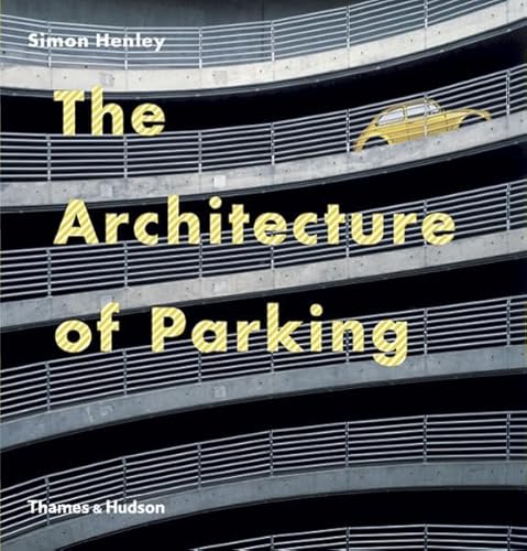 9780500342374: The Architecture of Parking