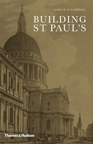 Building St Paul's - James W.P. Campbell