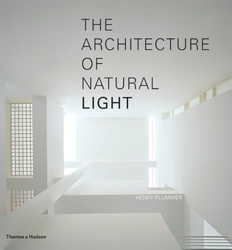 The Architecture of Natural Light - Henry Plummer