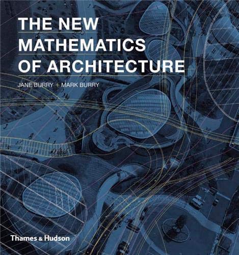 9780500342640: The New Mathematics of Architecture