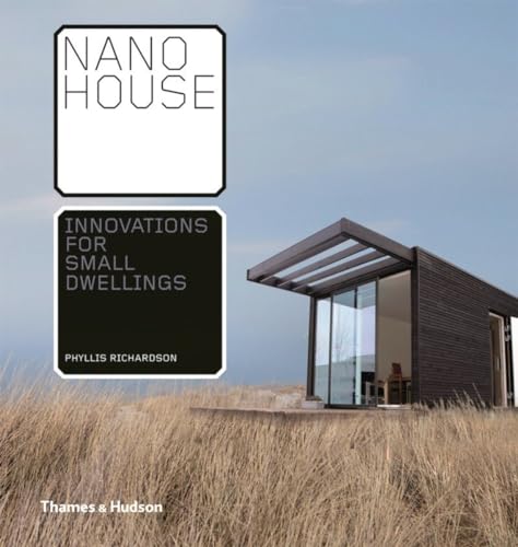 Stock image for Nano House : Innovations for Small Dwellings for sale by Better World Books