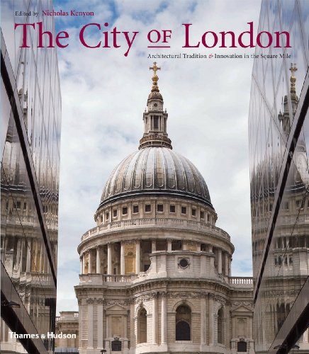 Stock image for The City of London: Architectural Tradition and Innovation in the Square Mile for sale by Brit Books