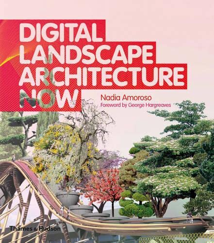 Beispielbild fr Digital Landscape Architecture Now zum Verkauf von WorldofBooks