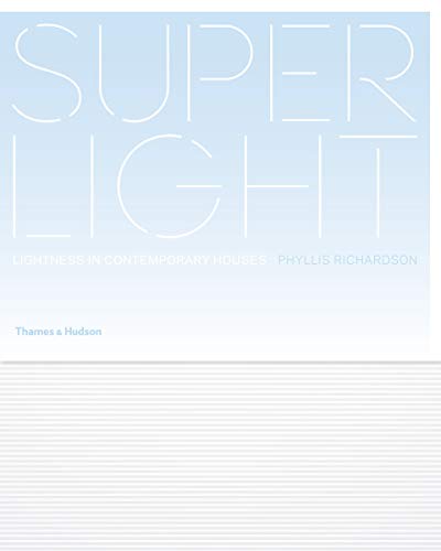 Imagen de archivo de Superlight Lightness in Contemporary Houses /anglais a la venta por HPB-Blue