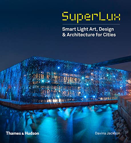 Stock image for SuperLux: Smart Light Art, Design Architecture for Cities for sale by Goodwill