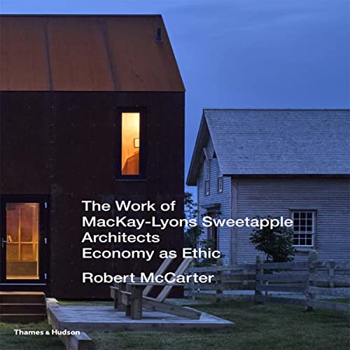 Imagen de archivo de The Work of Mackay-lyons Sweetapple Architects: Economy As Ethic a la venta por Revaluation Books