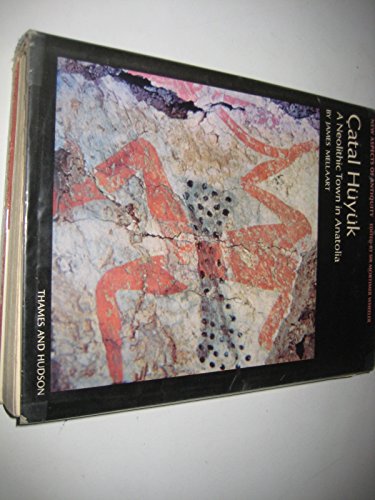9780500390016: Catal Huyuk: Neolithic Town in Anatolia (New Aspects of Antiquity)