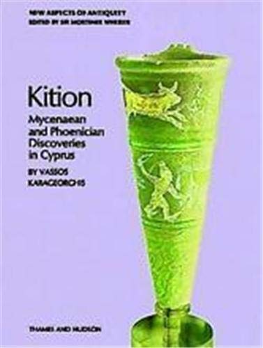 Beispielbild fr Kition: Mycenaean and Phoenician Discoveries in Cyprus (New Aspects of Antiquity) zum Verkauf von WorldofBooks