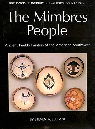 

Mimbres People: Ancient Pueblo Painters of the American Southwest (New Aspects of Antiquity Series)