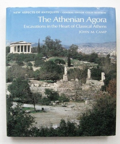 9780500390214: The Athenian Agora: Excavations in the Heart of Classical Athens