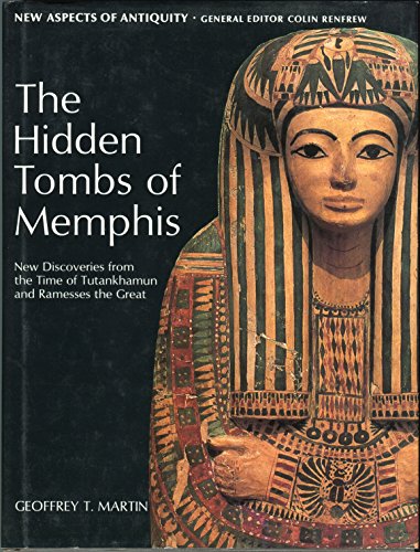 Beispielbild fr The Hidden Tombs of Memphis: New Discoveries from the Time of Tutankhamun and Ramesses the Great (New Aspects of Antiquity) zum Verkauf von Flying Danny Books