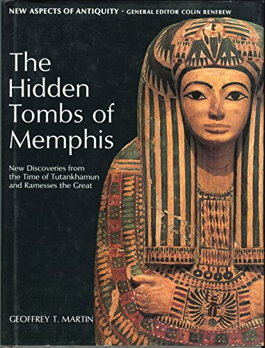 Stock image for The Hidden Tombs of Memphis: New Discoveries from the Time of Tutankhamun and Ramesses the Great (New Aspects of Antiquity) for sale by Decluttr