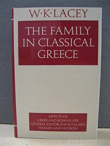 Stock image for THE FAMILY IN CLASSICAL GREECE for sale by Ancient World Books