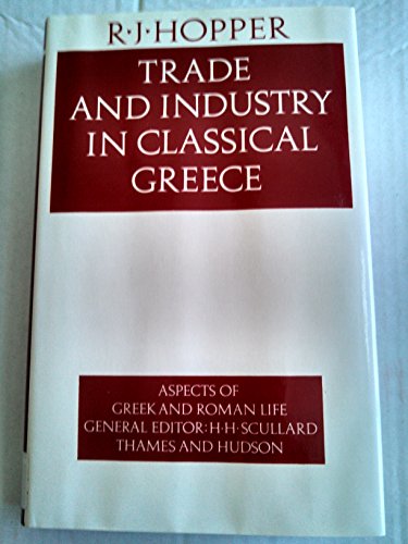 Imagen de archivo de Trade and Industry in Classical Greece (Aspects of Greek and Roman Life) a la venta por WorldofBooks