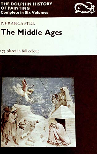 Imagen de archivo de The Dolphin History of Painting: Volume 2 The Middle Ages a la venta por Hay-on-Wye Booksellers