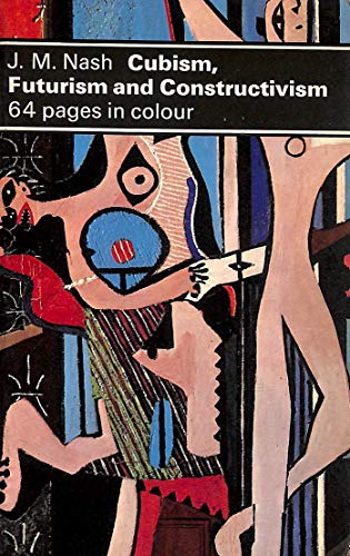 Beispielbild fr Cubism, Futurism and Constructivism (Dolphin Art Books) zum Verkauf von WorldofBooks