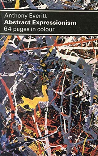 Abstract expressionism (A Dolphin art book) (9780500410592) by Everitt, Anthony