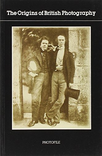 ORIGINS OF BRITISH PHOTOGRAPHY (PHOTOFILE) (9780500410820) by Mark Haworth-Booth (Introduction)