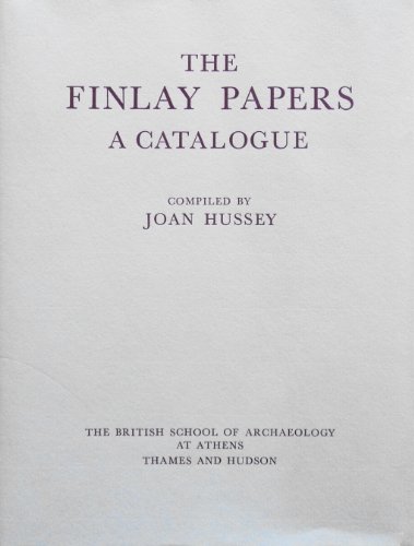 Stock image for Finlay Papers: A Catalogue (British School of Athens) for sale by Powell's Bookstores Chicago, ABAA
