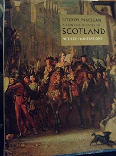 A concise history of Scotland;: With 231 illustrations (9780500450062) by Maclean, Fitzroy