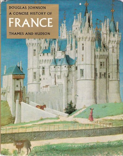 A concise history of France (9780500450086) by Johnson, Douglas