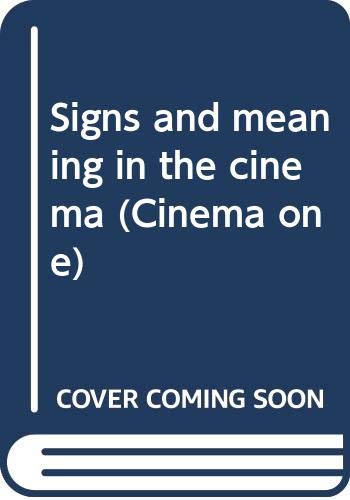 Signs and meaning in the cinema (Cinema one) (9780500480021) by Wollen, Peter