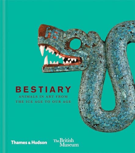 Imagen de archivo de Bestiary : Animals in Art from the Ice Age to Our Age a la venta por Better World Books: West