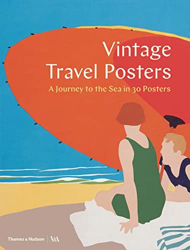 Beispielbild fr Vintage Travel Posters: A Journey to the Sea in 30 Posters /anglais zum Verkauf von ThriftBooks-Atlanta