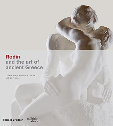 Imagen de archivo de Rodin and the Art of Ancient Greece (THE BRITISH MUS) a la venta por PlumCircle